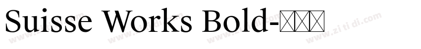 Suisse Works Bold字体转换 Suisse Works Bold字体转换